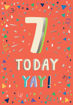 Picture of 7 TODAY YAY BIRTHDAY CARD